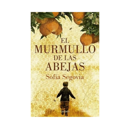 Libro el murmullo de las abejas (de Sofía Segovian) 1 Lumen Español