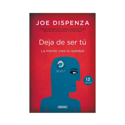 Libro "deja de ser tú" de Joe dispenza