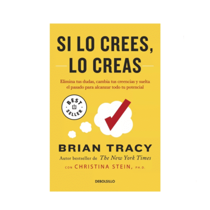 Si lo crees, lo creas (libro de Brian Tracy)