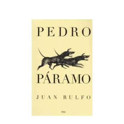 Pedro paramo de Juan Rulfo